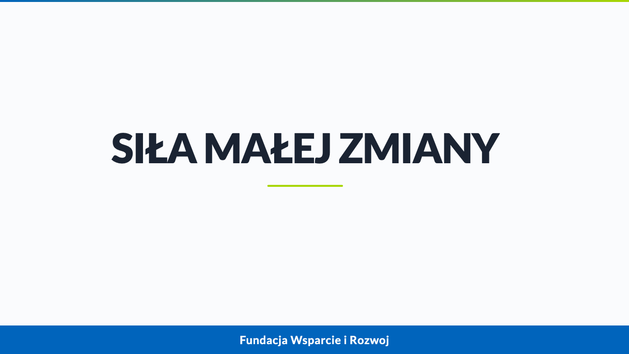 Webinar - Siła Małej Zmiany. Jak budować odporność psychiczną i lepsze relacje bez rewolucji